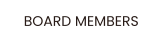 BOARD MEMBERS