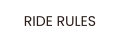 RIDE RULES